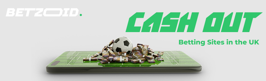 Cash Out Betting Sites.