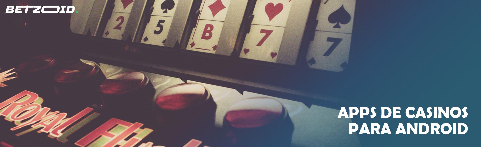 Apps de Casinos Para Android.