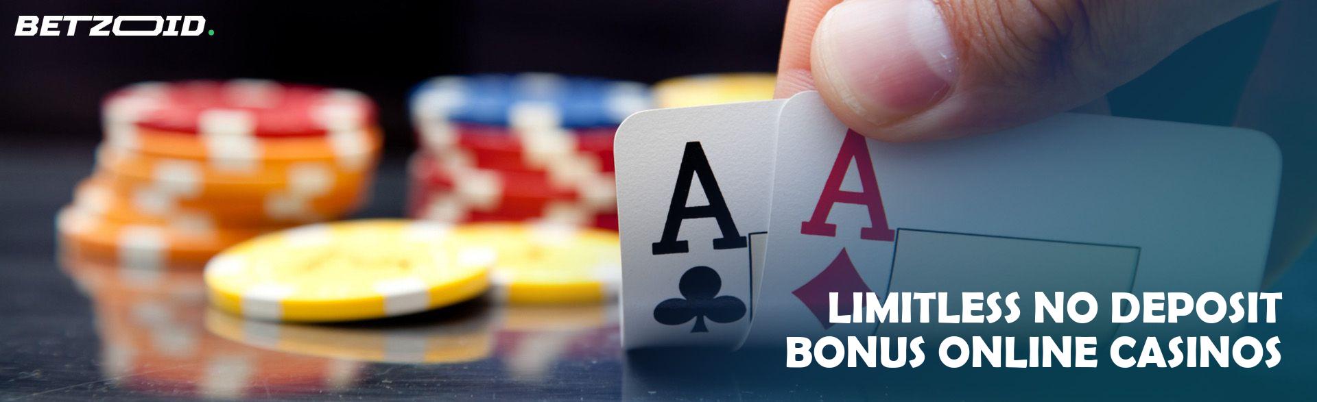 Limitless No Deposit Bonus Online Casinos.