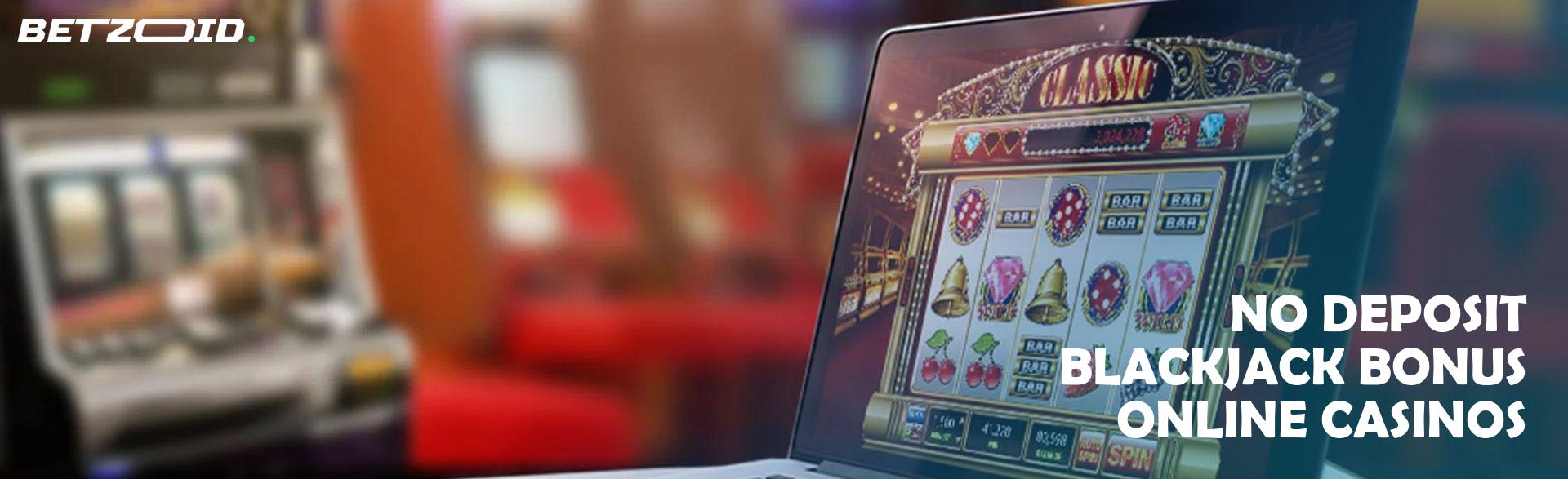 No Deposit Blackjack Bonus Online Casinos.