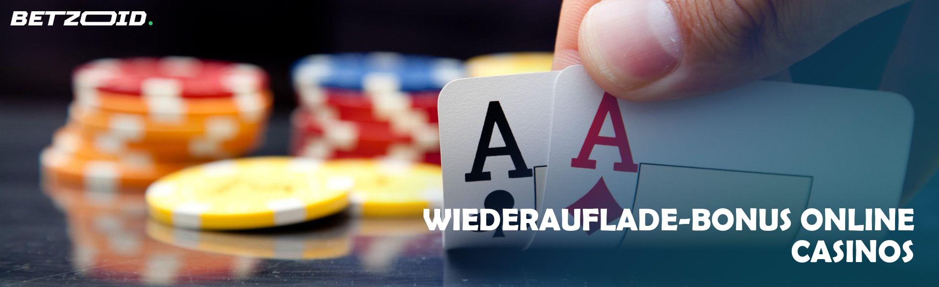 Wiederauflade-Bonus Online Casinos.